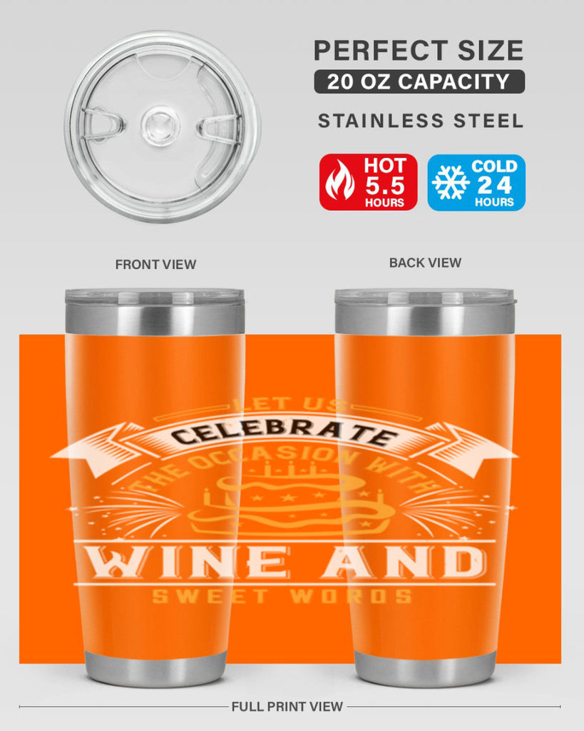 Let us celebrate the occasion with wine and sweet words Style 65#- birthday- tumbler