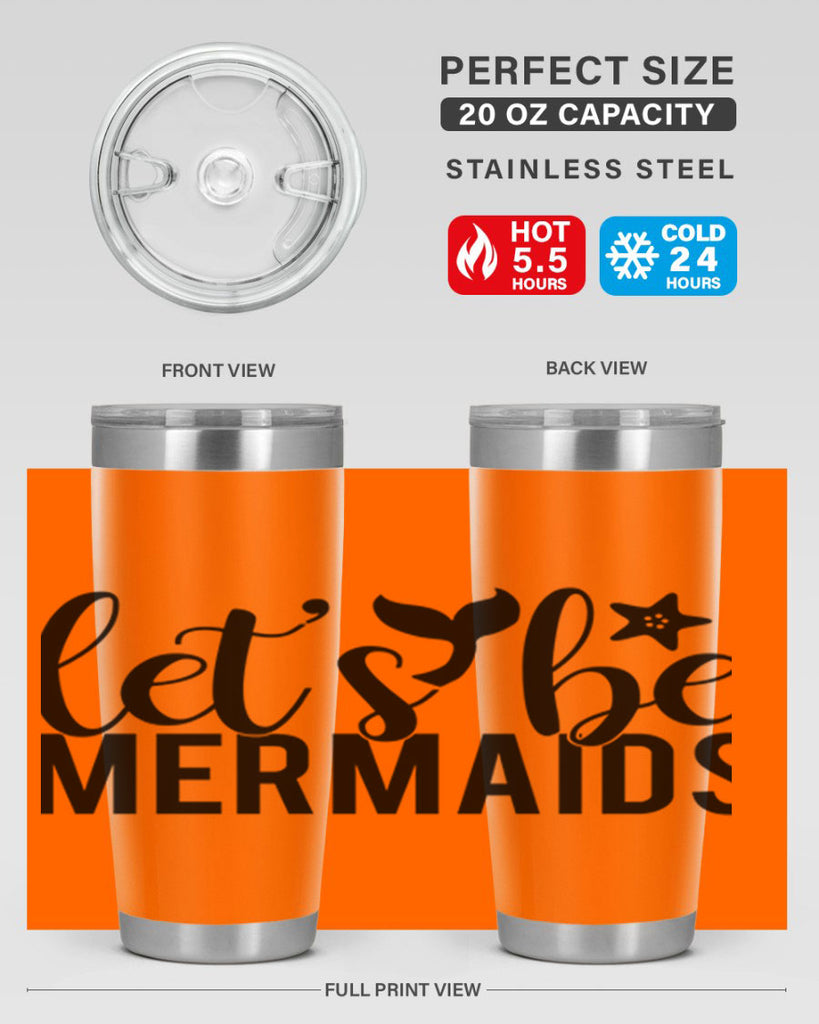 Lets be mermaids 294#- mermaid- Tumbler