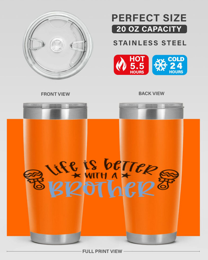 Life Is Better With A Brother Style 72#- baby- tumbler