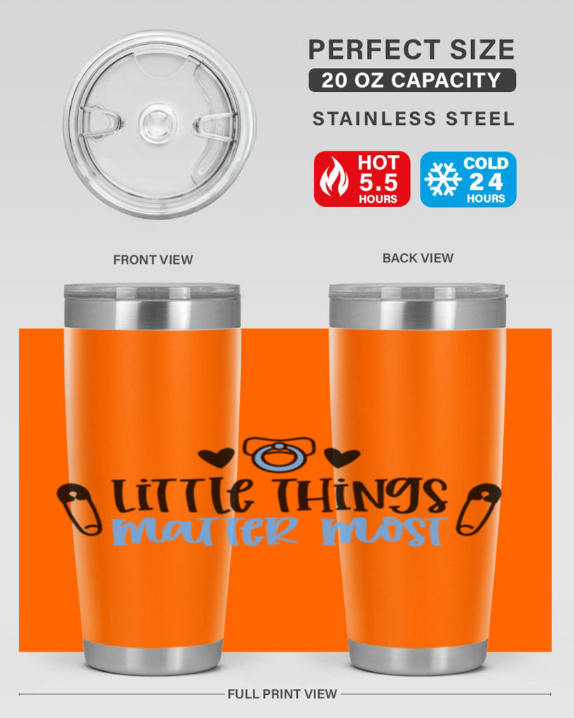 Little Things Matter Most Style 54#- baby- tumbler