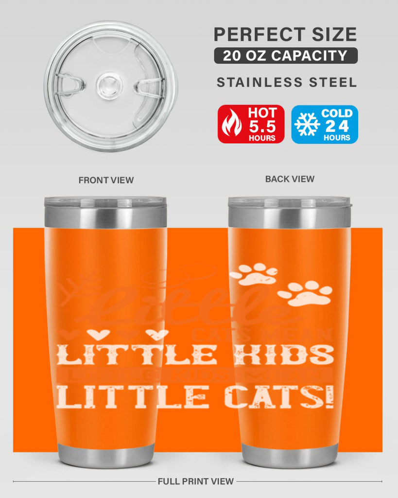 Little cats mean little kids little kids mean little cats Style 27#- baby- Tumbler