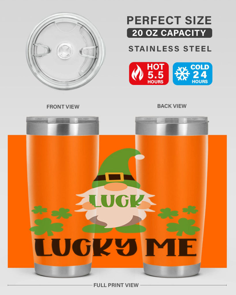 Luck Lucky Me Style 61#- St Patricks Day- Tumbler