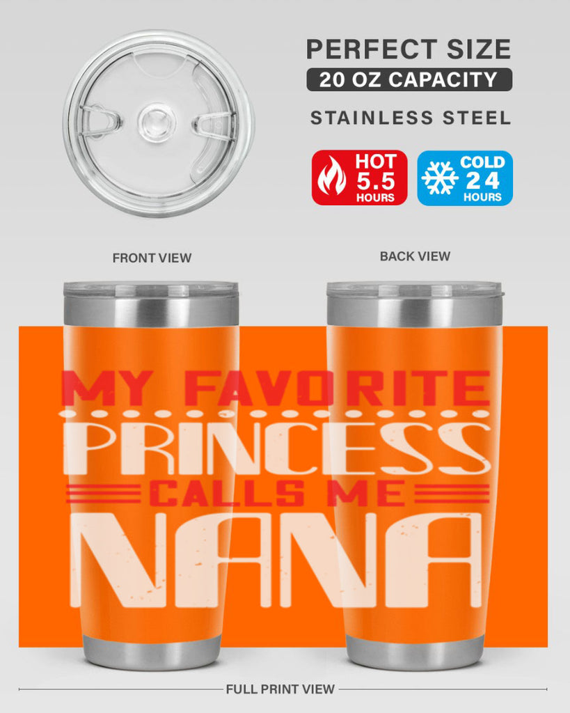 MY FAVORITE PRINCESS CALLME NANA 103#- grandma - nana- Tumbler