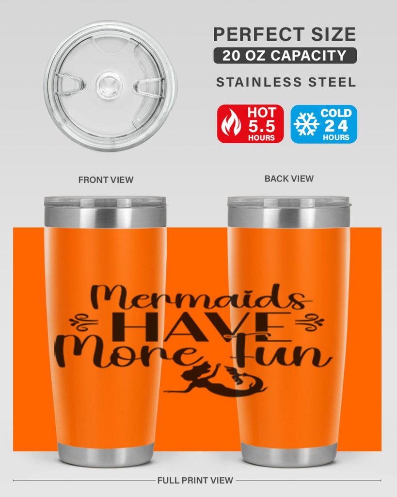 Mermaids Have More Fun 468#- mermaid- Tumbler