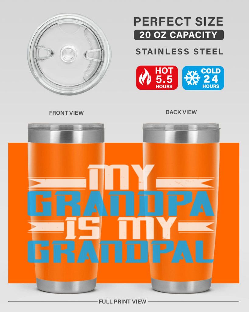 My Grandpa is my Grandpal 81#- grandpa - papa- Tumbler