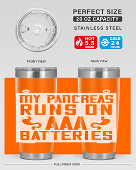 My Pancreas Runs On Aaa Batteries Style 20#- diabetes- Tumbler