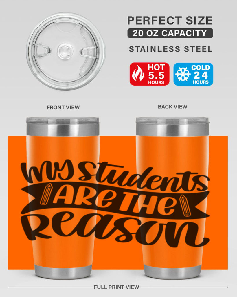 My Students Are The Reason Style 63#- teacher- tumbler