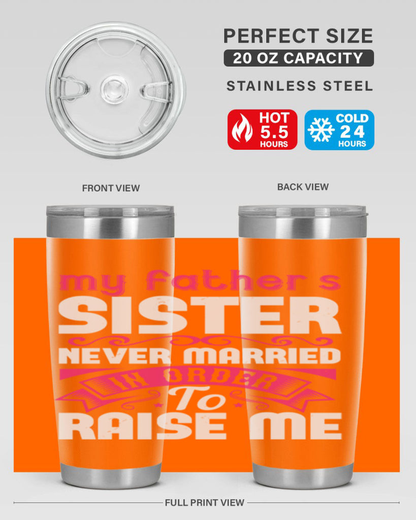 My fathers sister never married in order to raise me Style 34#- aunt- Tumbler