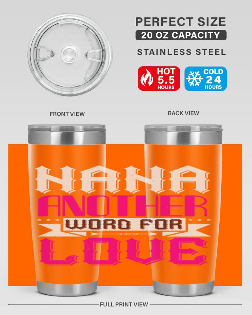 NANA ANOTHER WORD FOR LOVE 102#- grandma - nana- Tumbler