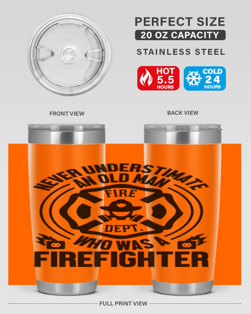 Never understimate Style 48#- fire fighter- tumbler