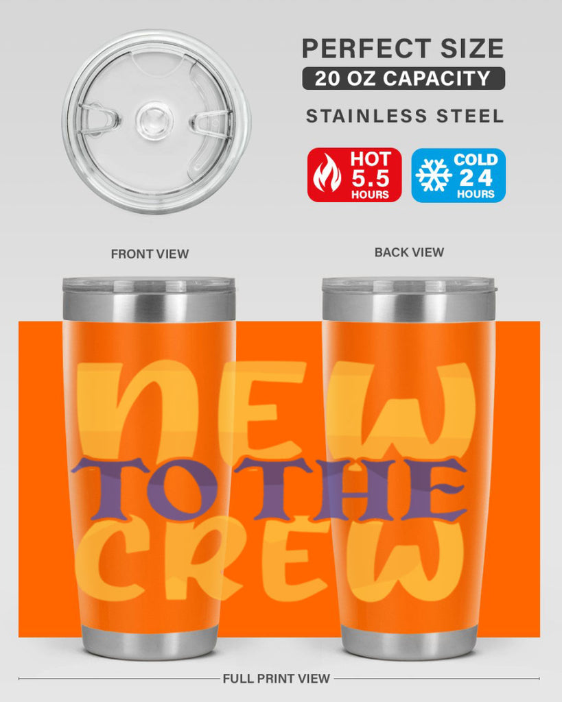 New To the Crew Style 216#- baby- tumbler