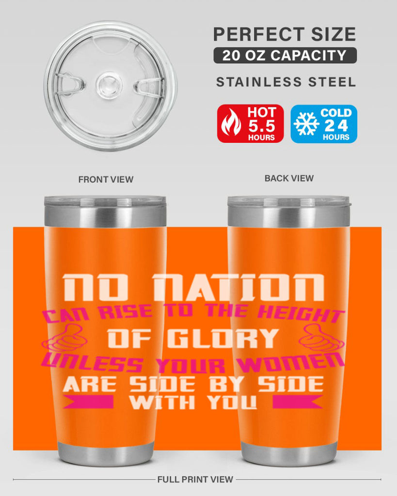 No nation can rise to the height of glory unless your women are side by Style 45#- womens day- Tumbler