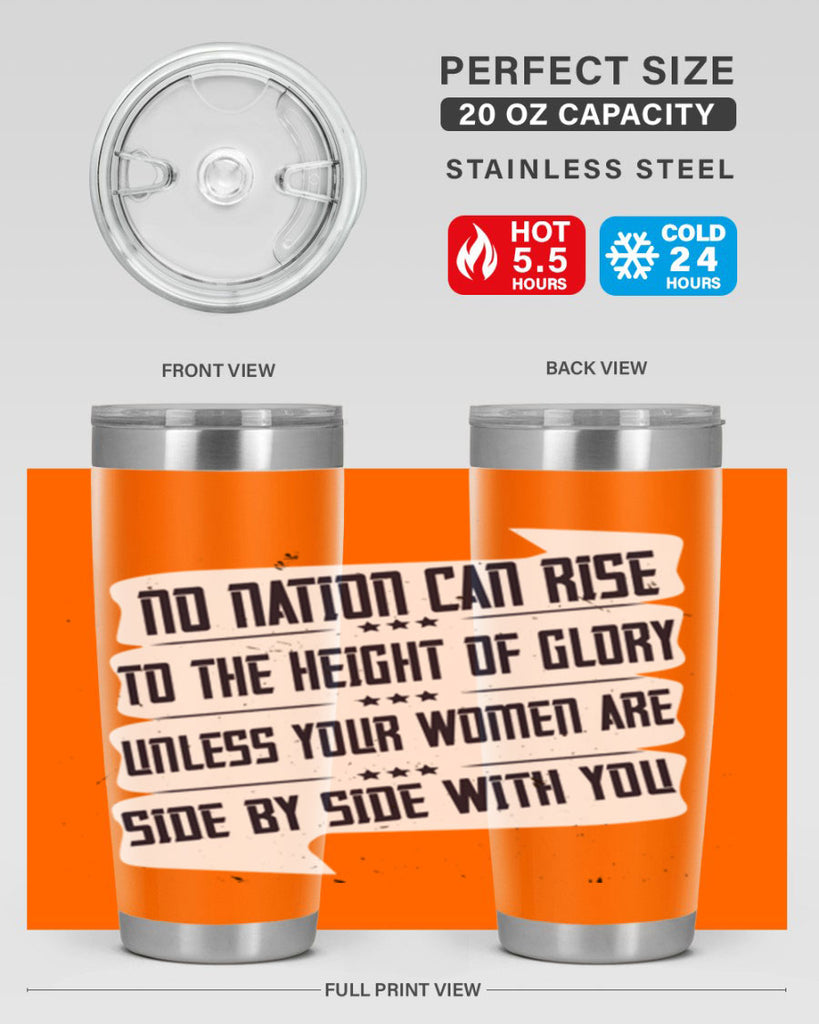 No nation can rise to the height of glory unless your women are side by side with you Style 47#- womens day- Tumbler