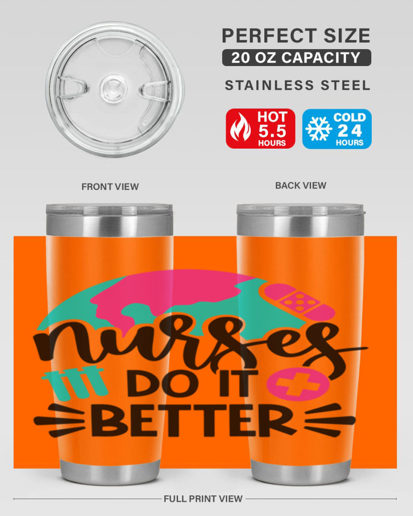 Nurses Do It Better Style Style 84#- nurse- tumbler
