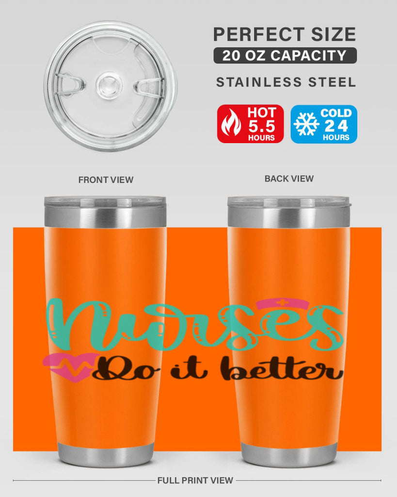 Nurses Do It Better Style Style 85#- nurse- tumbler
