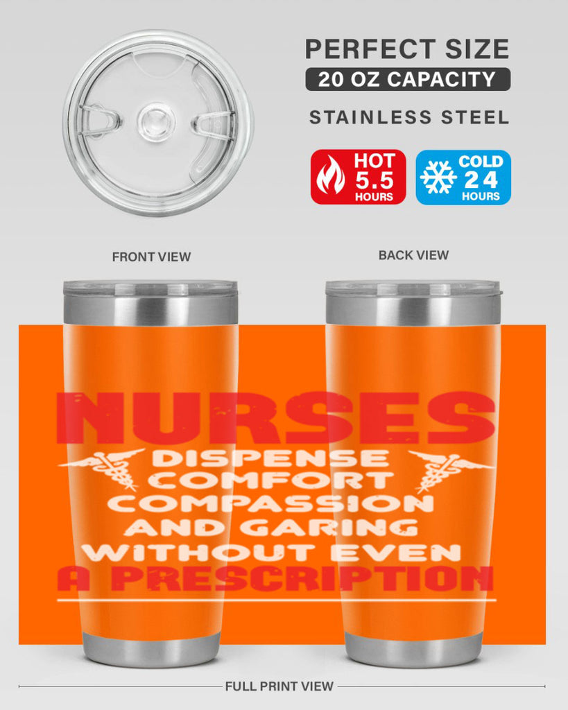 Nurses dispense comfort compassion and garing without even a prescription Style 271#- nurse- tumbler