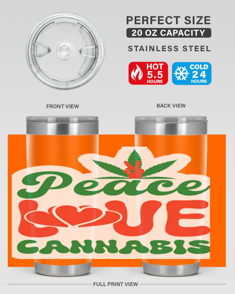 Peace Love Cannabis 218#- marijuana- Tumbler