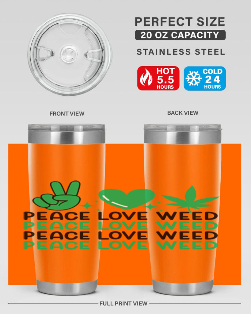 Peace Love Weed 219#- marijuana- Tumbler