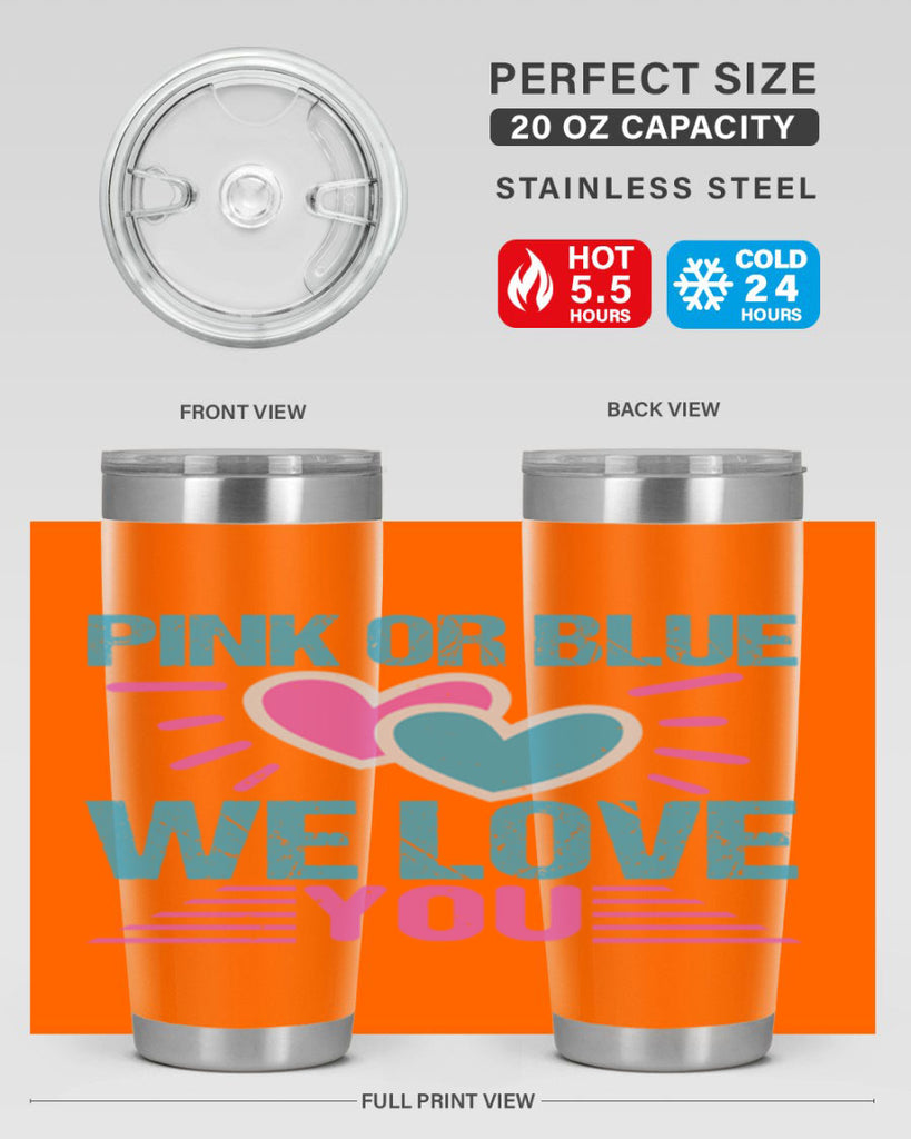 Pink or Blue we love you Style 177#- baby- tumbler