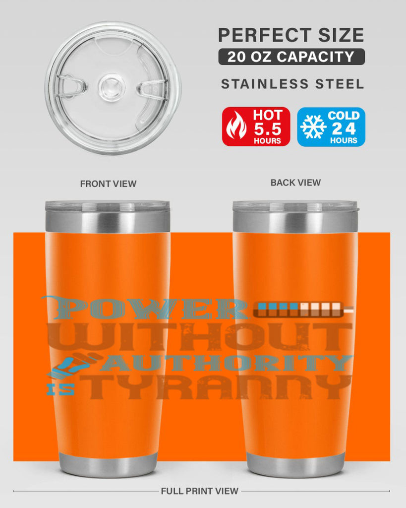 Power without authority is tyranny Style 15#- electrician- tumbler