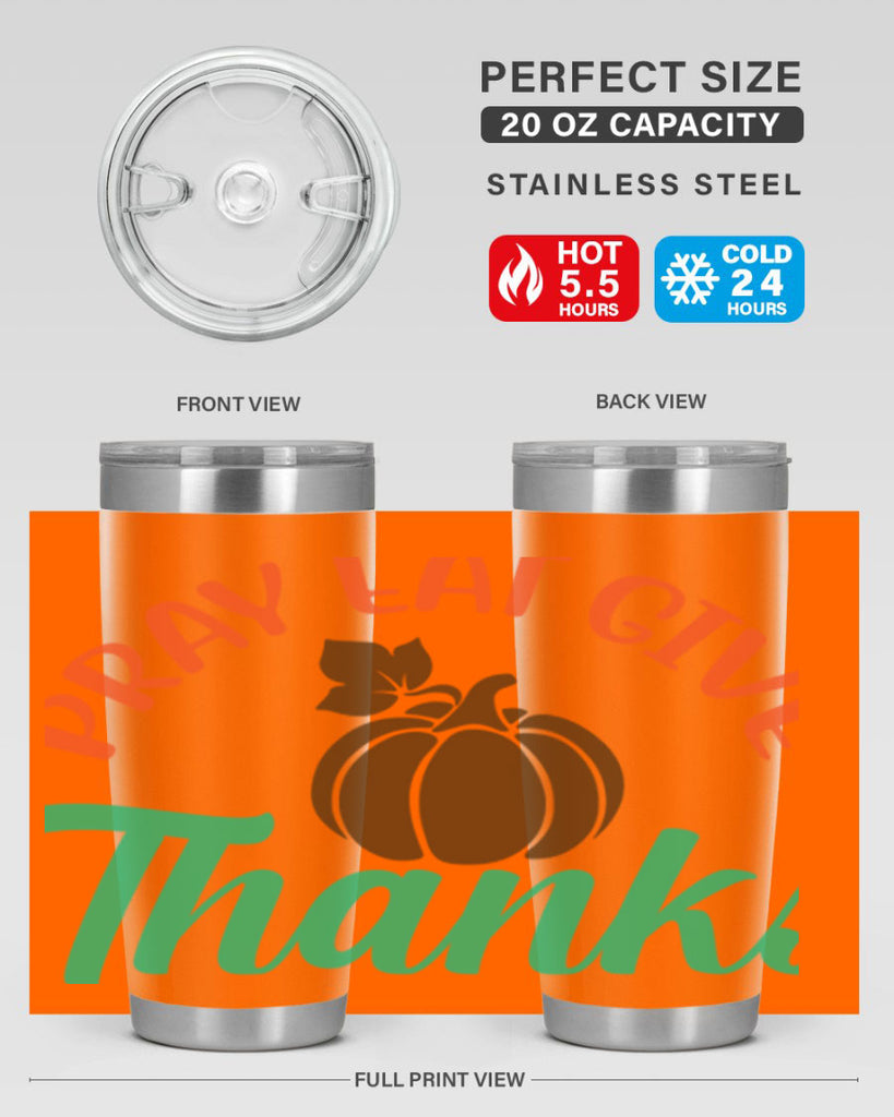 Pray Eat Give Thanks 519#- fall- Tumbler