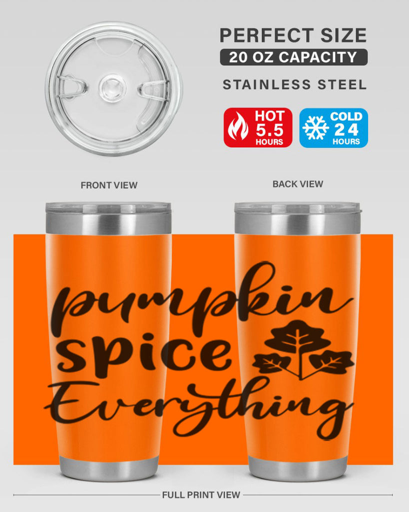 Pumpkin Spice Everything 546#- fall- Tumbler