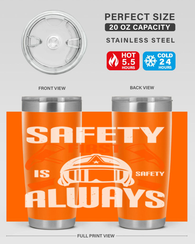 Safety First” is “Safety Always Style 38#- fire fighter- tumbler