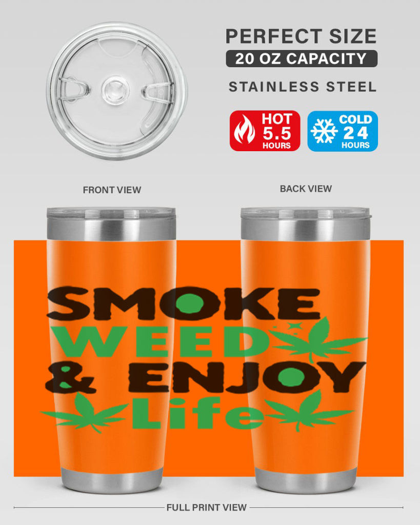 Smoke Weed Enjoy Life 235#- marijuana- Tumbler