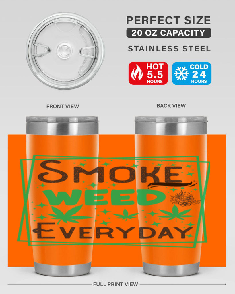 Smoke Weed Everyday 237#- marijuana- Tumbler