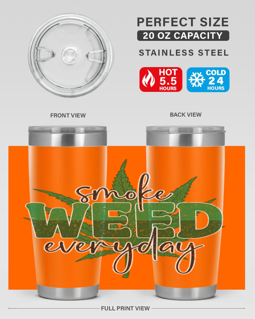 Smoke Weed Everyday Sublimation 244#- marijuana- Tumbler