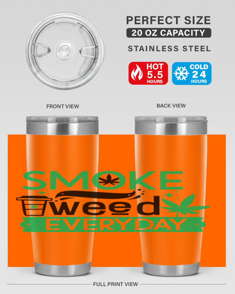 Smoke weed Everyday 245#- marijuana- Tumbler