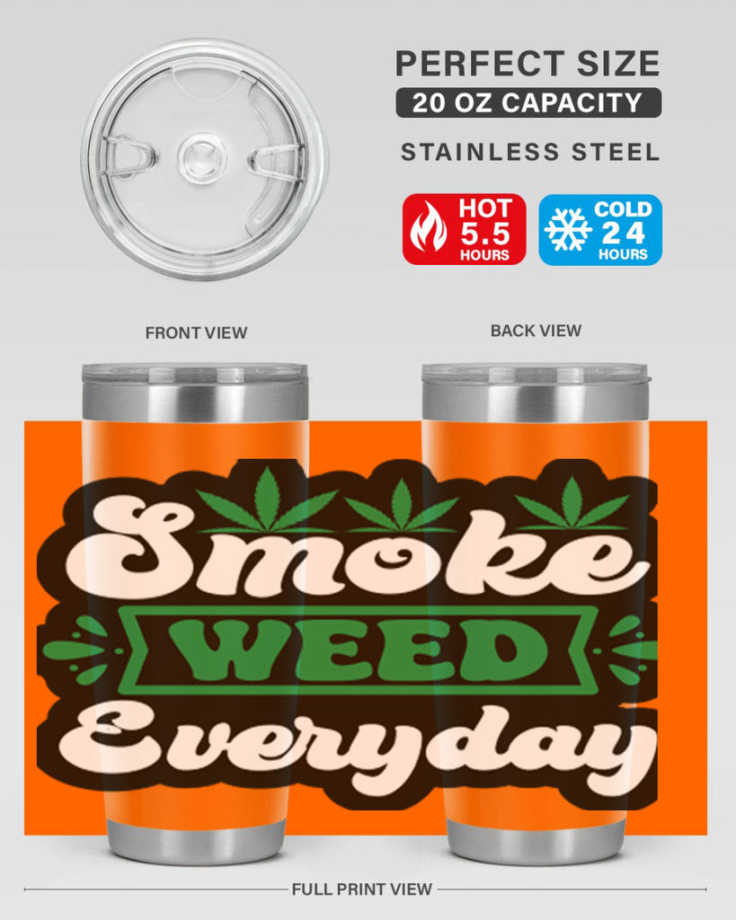 Smoke weed everyday 248#- marijuana- Tumbler