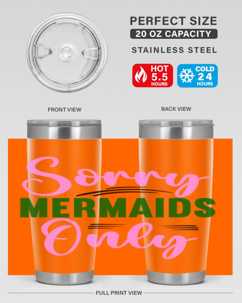 Sorry Mermaids Only 605#- mermaid- Tumbler