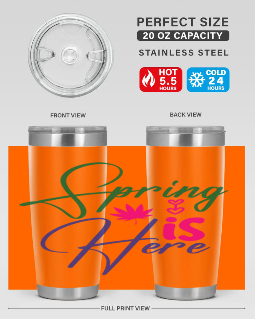 Spring Is Here 449#- spring- Tumbler