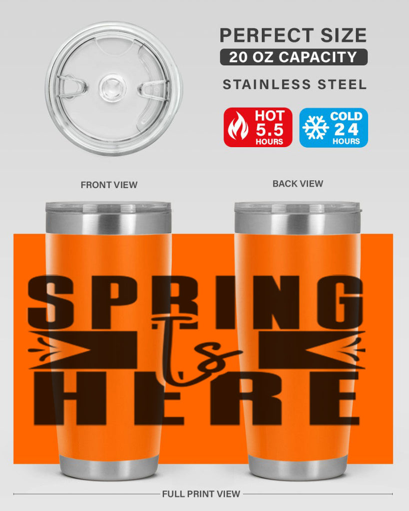 Spring Is Here 452#- spring- Tumbler