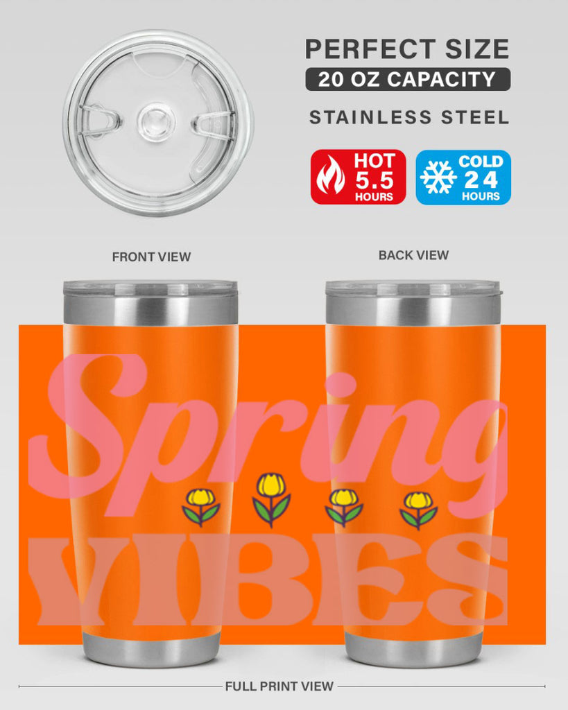 Spring Vibes  520#- spring- Tumbler