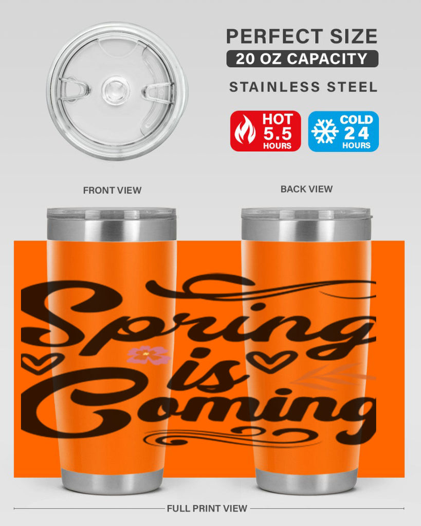 Spring is Coming  496#- spring- Tumbler
