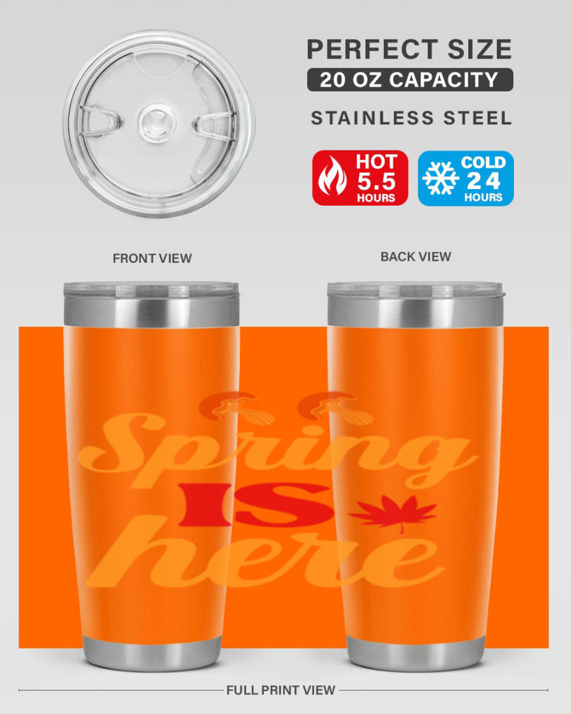 Spring is here 453#- spring- Tumbler