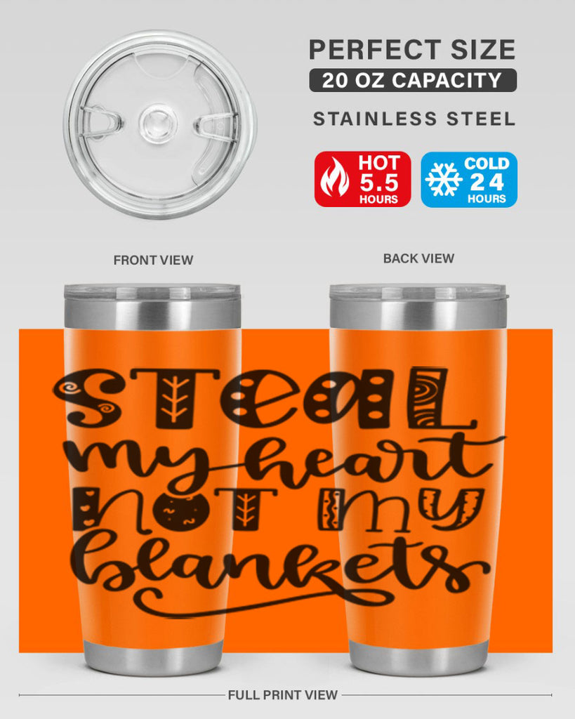 Steal My Heart Not My Blankets 577#- fall- Tumbler