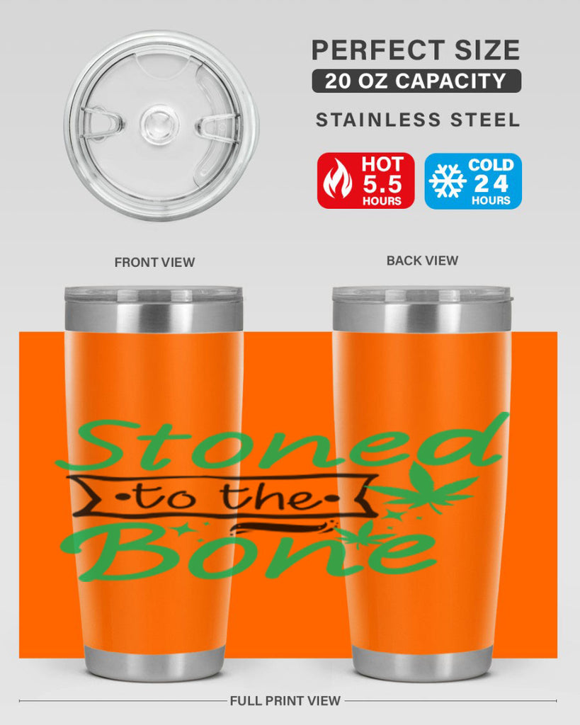 Stoned to the Bone 253#- marijuana- Tumbler