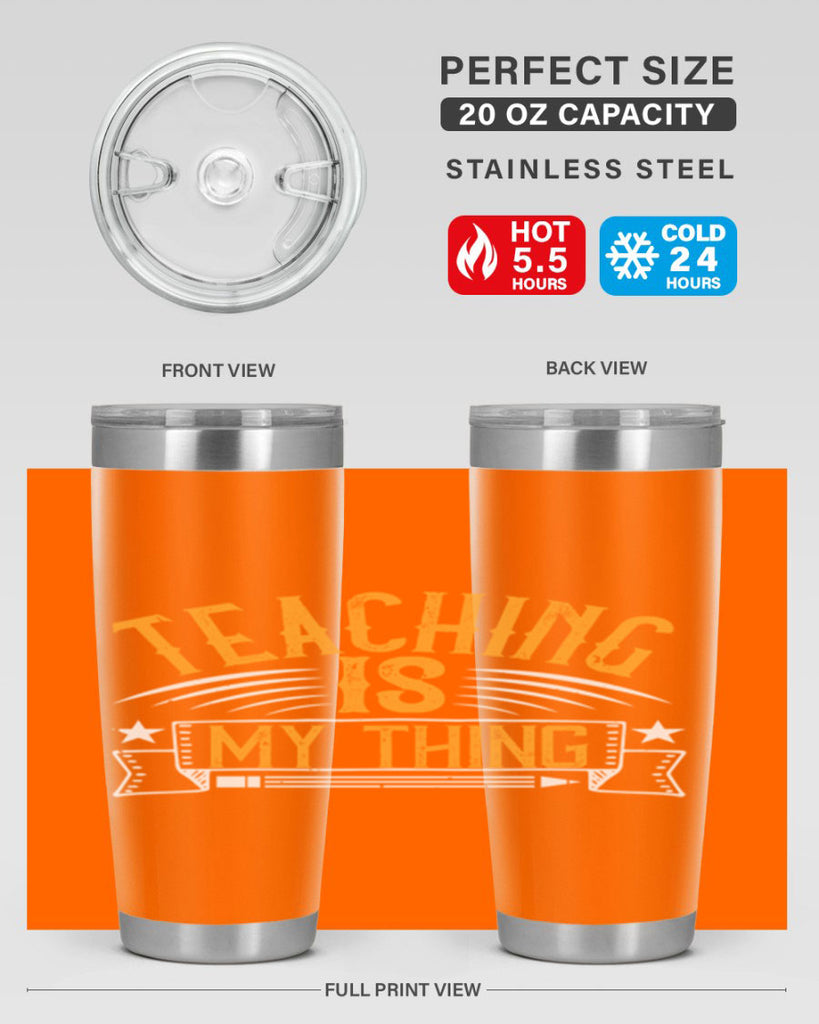 Teaching Is My Thing Style 9#- teacher- tumbler