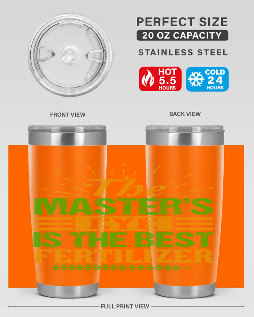 The masters eye is the best fertilizer 32#- farming and gardening- Tumbler