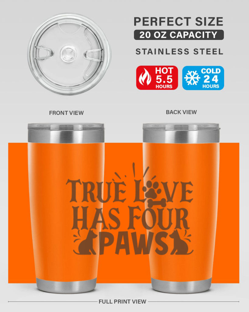 True Love Has Four Paws Style 24#- cat- Tumbler