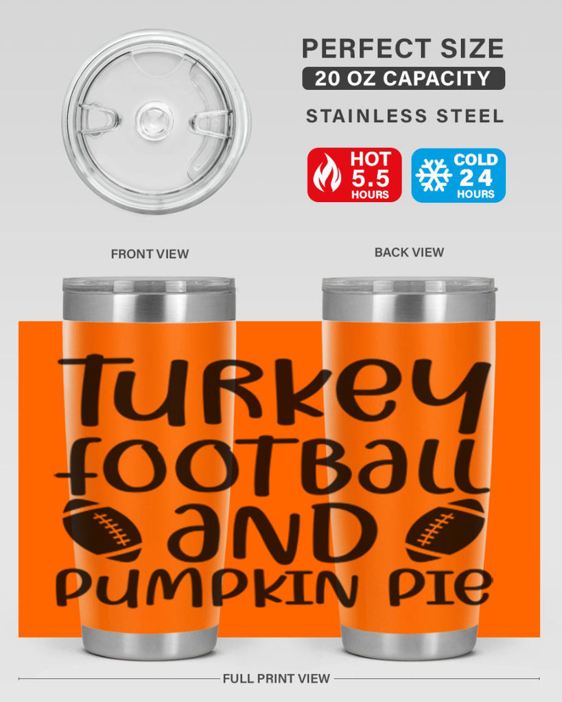 Turkey Football And Pumpkin Pie 622#- fall- Tumbler