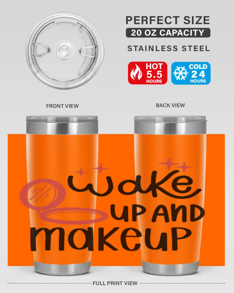 Wake up and Makeup Style 7#- make up- Tumbler