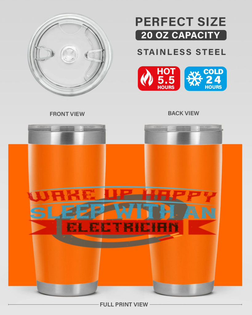 Wake up happy sleep with an electrician Style 6#- electrician- tumbler