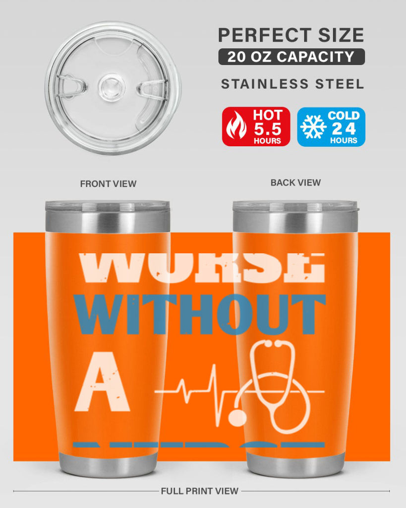 We’d all be worse without a nurse Style 256#- nurse- tumbler