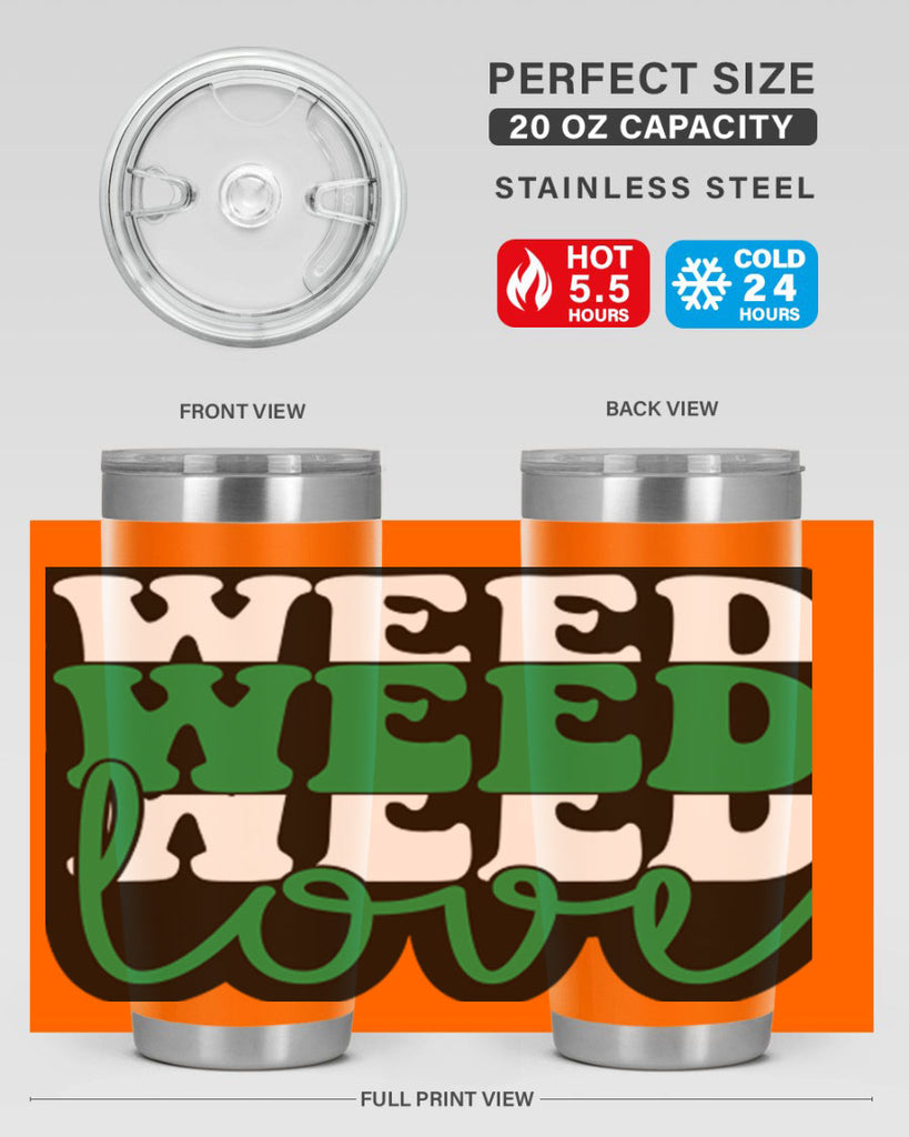 Weed love 298#- marijuana- Tumbler