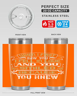 When I first saw you I fell in love and you smiled because you knew Style 12#- pig- Tumbler