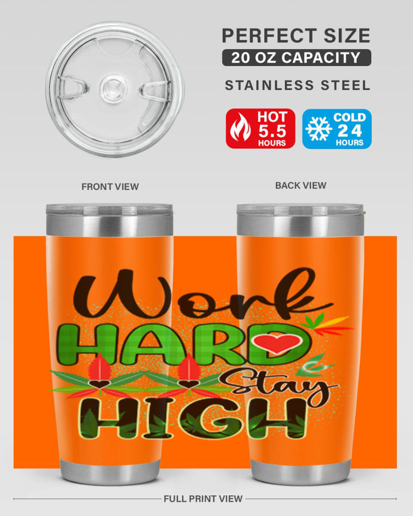 Work Hard Stay High 304#- marijuana- Tumbler